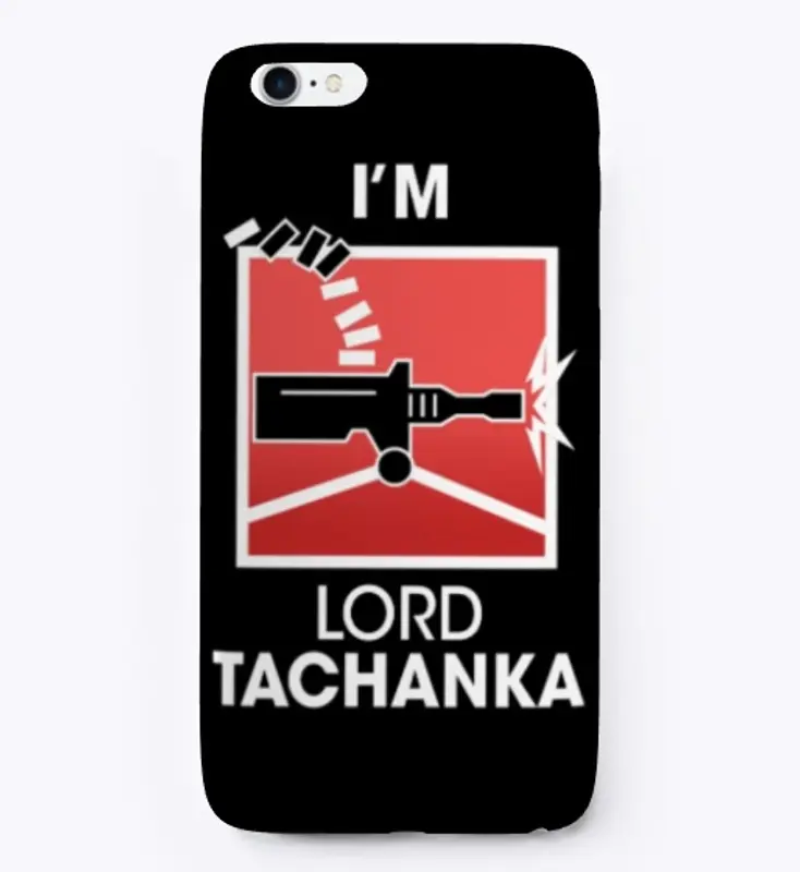 I'm Lord Tachanka