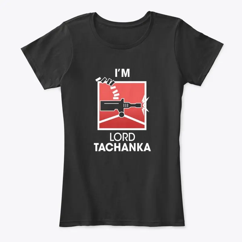 I'm Lord Tachanka